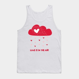 Love Is In The Air Tank Top